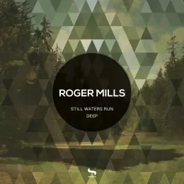 Roger Mills - Still Waters Run Deep