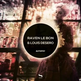 Raven Le Bon & Louis Desero - Autopsy