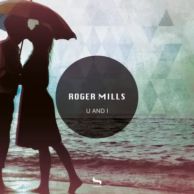 Roger Mills - U and I