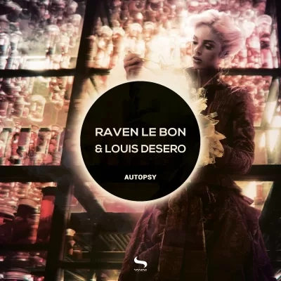 Raven Le Bon & Louis Desero - Autopsy
