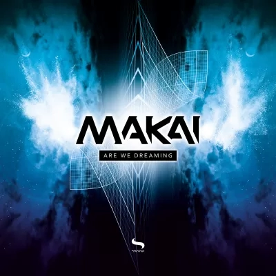 Makai - Are We Dreaming