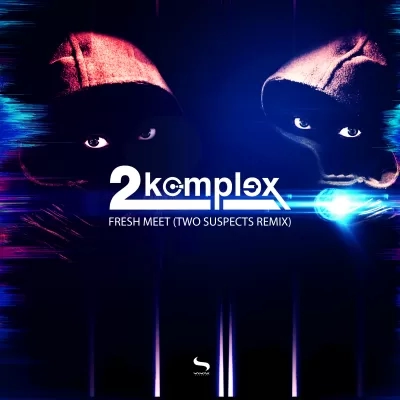 2Komplex - Fresh Meet (Two Suspects Remix)