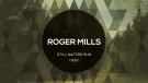 Roger Mills - Still Waters Run Deep