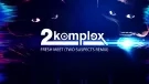 2Komplex - Fresh Meet (Two Suspects Remix)